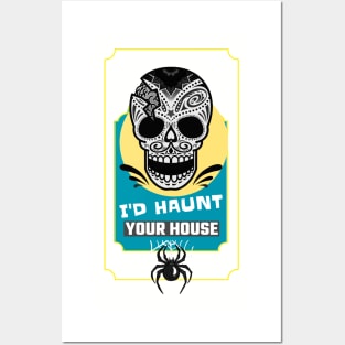 If I were a ghost, I'd haunt your house (sugar skull spider) Posters and Art